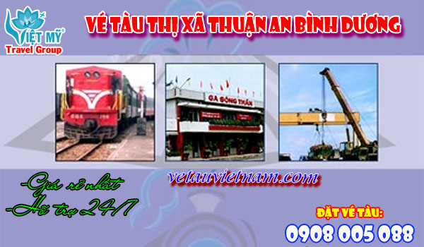 Vé tàu thị xã Thuận An Bình Dương