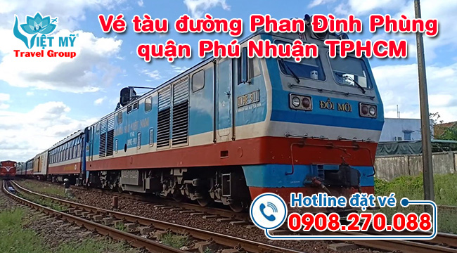 Vé tàu đường Phan Đình Phùng quận Phú Nhuận TPHCM