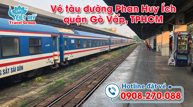 Vé tàu đường Phan Huy Ích quận Gò Vấp TPHCM