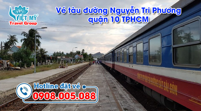 Vé tàu đường Nguyễn Tri Phương quận 10 TPHCM