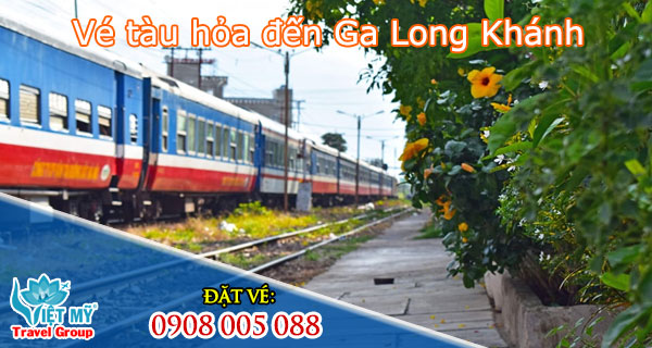 Vé tàu hỏa đến Ga Long Khánh
