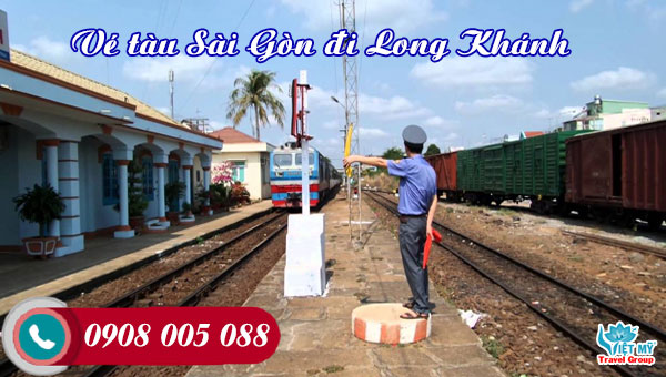 Vé tàu Sài Gòn đi Long Khánh