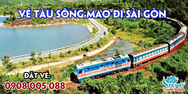 Vé tàu Sông Mao đi Sài Gòn