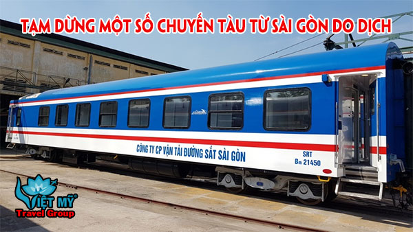 Tạm dừng một số chuyến tàu từ Sài Gòn do dịch