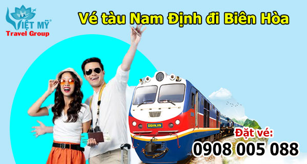 Vé tàu Nam Định đi Biên Hòa
