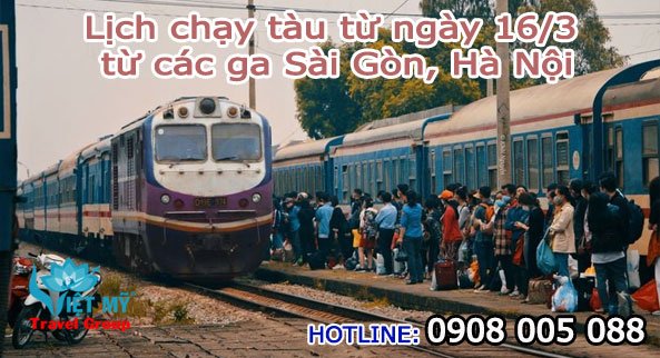 Lịch chạy tàu từ ngày 16/3 từ các ga Sài Gòn, Hà Nội