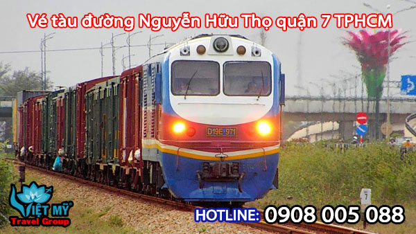 Vé tàu đường Nguyễn Hữu Thọ quận 7 TPHCM