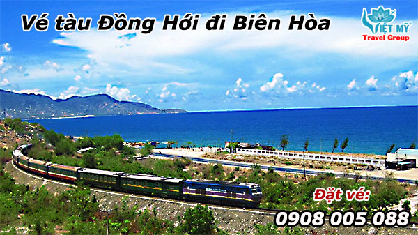 Vé tàu Đồng Hới đi Biên Hòa
