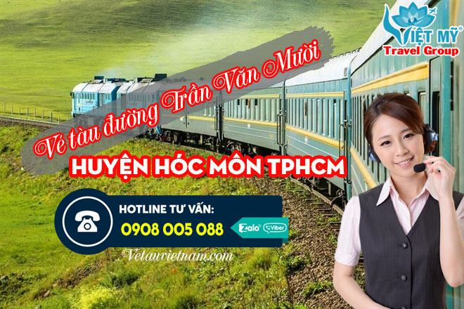 Vé tàu đường Trần Văn Mười huyện Hóc Môn TPHCM