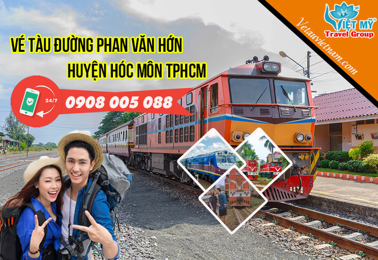 Vé tàu đường Phan Văn Hớn huyện Hóc Môn TPHCM