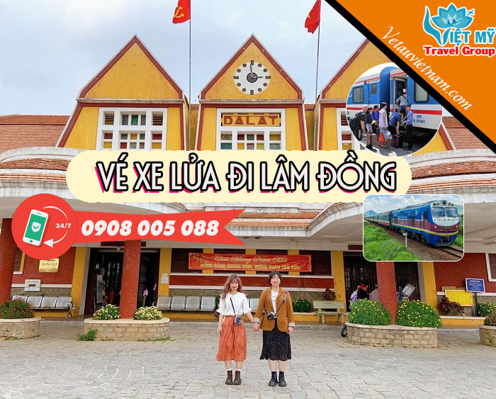 Đặt mua Vé xe lửa đi Lâm Đồng 