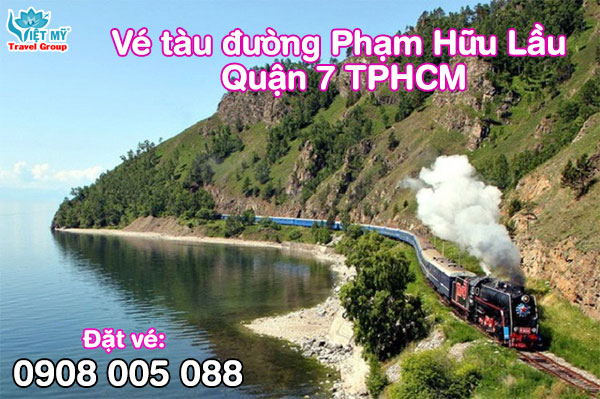 Vé tàu đường Phạm Hữu Lầu quận 7 TPHCM