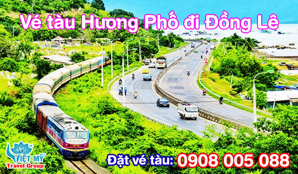 Vé tàu Hương Phố đi Đồng Lê