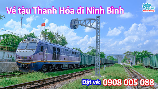 Vé tàu Thanh Hóa đi Ninh Bình
