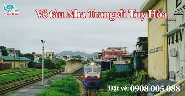 Vé tàu Nha Trang đi Tuy Hòa