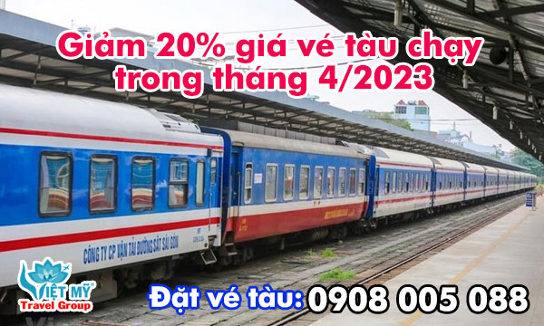 Giảm 20% giá vé tàu chạy trong tháng 4/2023