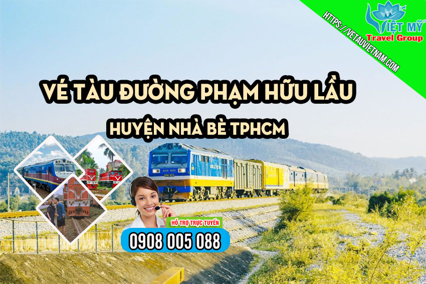Vé tàu đường Phạm Hữu Lầu huyện Nhà Bè TPHCM