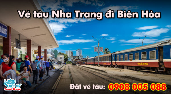 Vé tàu Nha Trang đi Biên Hòa
