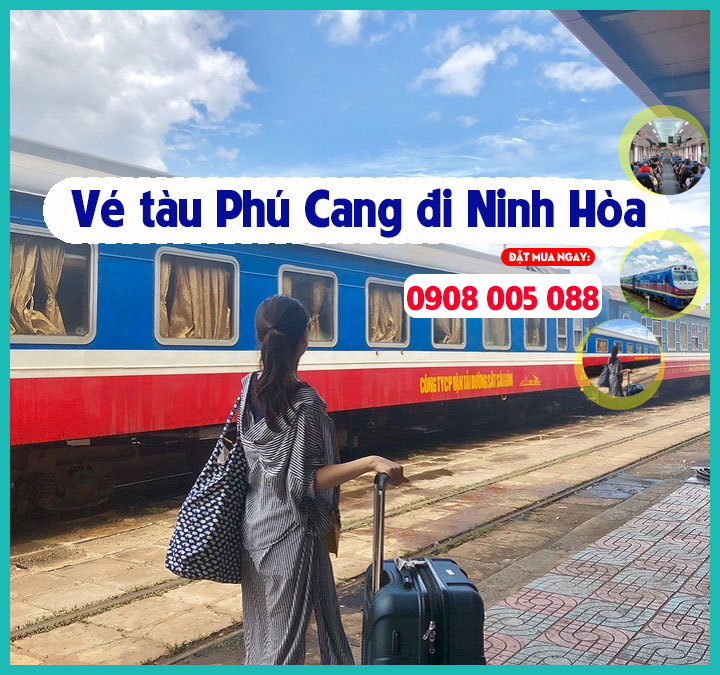 Vé tàu Phú Cang đi Ninh Hòa