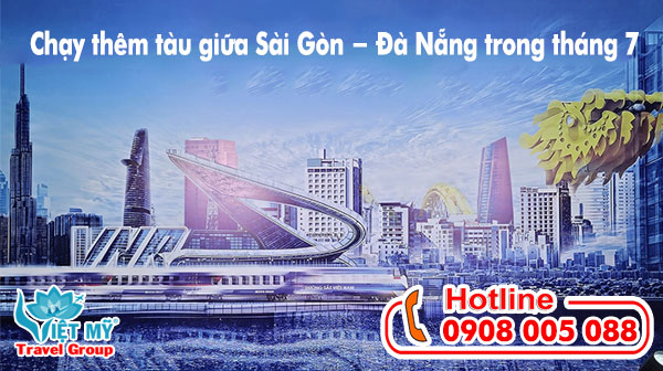 Chạy thêm tàu giữa Sài Gòn - Đà Nẵng trong tháng 7