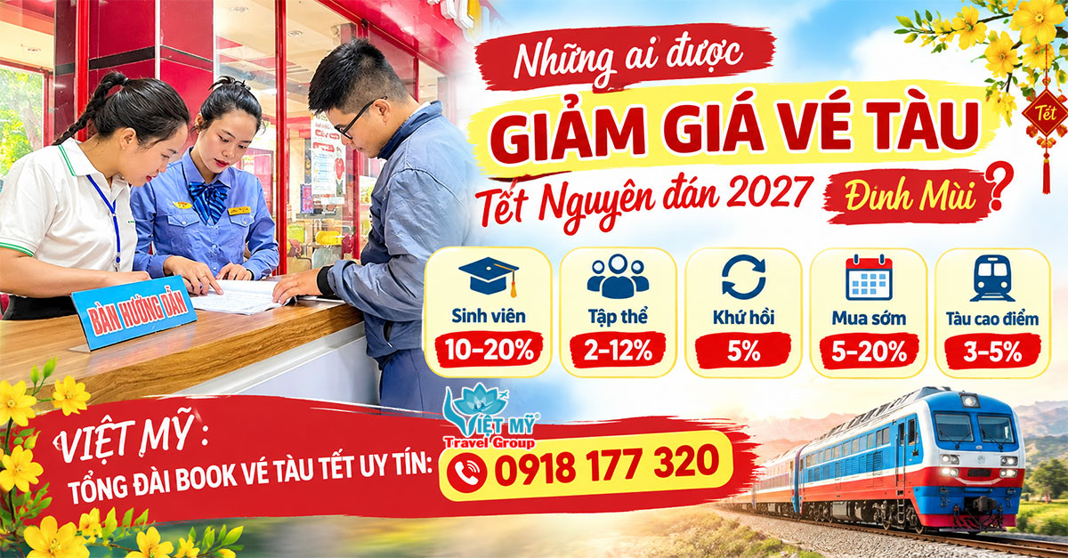 Những ai được giảm giá vé tàu Tết Nguyên đán 2027 Đinh Mùi?