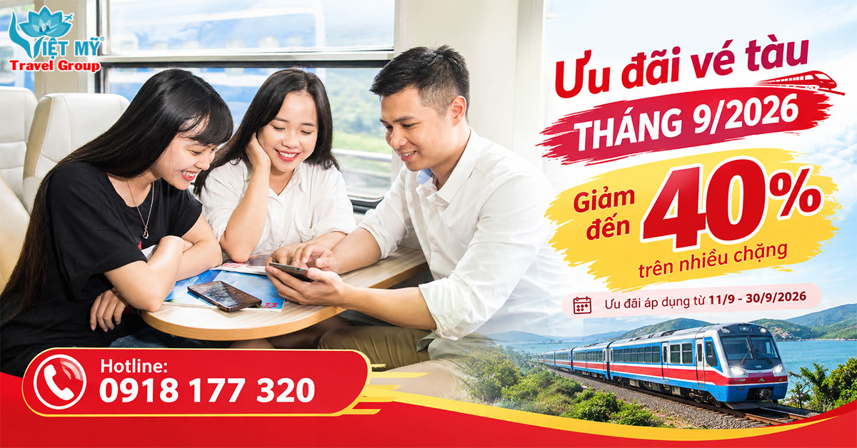 Vé tàu tháng 9 giảm đến 40% - mua ngay tại Việt Mỹ!